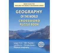 Geography of the World Crossword Puzzle Book: 100+ Large Print Crossword Puzzles Exploring Global Landforms, Climate Zones & Physical Geography