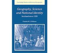 Geography, Science And National Identity, Cambridge Studies in Historical Geography Charles W. J. Withers (Auteur)