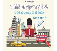 Geography skills in a fun way 20 most popular world countries capitals colouring book with quizzes: Creative learning for children 4-12 years