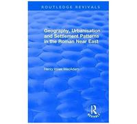 Geography, Urbanisation And Settlement Patterns In The Roman Near East