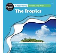 Geography: Where Are We - The Tropics