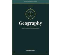 Geography: Where Everything Is and Why It Matters