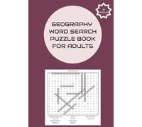GEOGRAPHY WORD SEARCH PUZZLE BOOK FOR ADULTS, KIDS, TEENS, STUDENTS, TEACHERS AND SENIORS: IN SEARCH OF 500 CITIES, STATES IN THE USA, INCLUDING ... AND AMERICA'S GEOGRAPHY IN 50 FUN PUZZLES