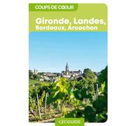 Géoguide (coups de coeur) - Gironde, Landes, Bordeaux, Arcachon - Édition 2023 | Gallimard