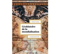 Géohistoire de la mondialisation Christian Grataloup (Auteur)