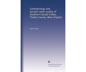 Geohydrology and ground-water quality of Southern Canaan Valley, Tucker County, West Virginia