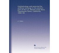 Geohydrology and potential for artificial recharge in the western part of the U.S. Marine Corps Base, Twentynine Palms, California, 1982-83