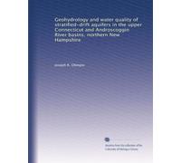 Geohydrology and water quality of stratified-drift aquifers in the upper Connecticut and Androscoggin River basins, northern New Hampshire