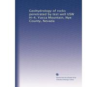 Geohydrology of rocks penetrated by test well USW H-4, Yucca Mountain, Nye County, Nevada