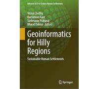 Geoinformatics for Hilly Regions: Sustainable Human Settlements