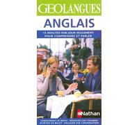 GEOLANGUES ANGLAIS - 15 MINUTES PAR JOUR SEULEMENT POUR COMPRENDRE ET PARLER