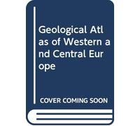 Geological Atlas of Western and Central Europe
