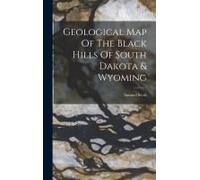 Geological Map Of The Black Hills Of South Dakota & Wyoming