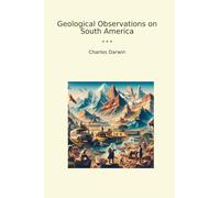 Geological Observations on South America