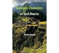 Geological Observations On South America