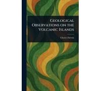 Geological Observations On The Volcanic Islands