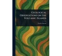 Geological Observations On The Volcanic Islands
