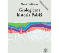 Geologiczna historia Polski - Marek Narkiewicz (manuels académiques, géologie, géodésie en polonais)