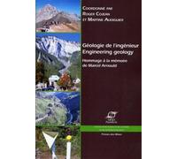 Géologie de l'ingénieur Engineering geology. Hommage à la mémoire de Marcel Arnould. Bilingue français/anglais. - Roger Cojean - Presses Des Mines - broché - Etude