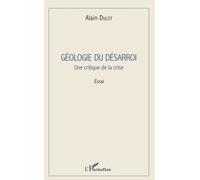 Géologie Du Désarroi - Une Critique De La Crise