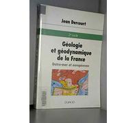 Géologie et géodynamique de la France: Outre-mer et européenne