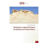 Geologie et geotechnique de Douala et Pointe Noire - Albert Emanda - Universitaires Europeennes - broché - Etude