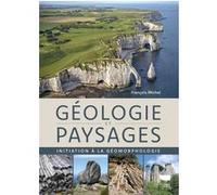 Géologie et paysages François Michel (Auteur)