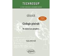 Géologie générale: Du minéral aux géosphères