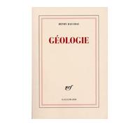 Géologie - Henry Bauchau - Gallimard - broché - Poésie
