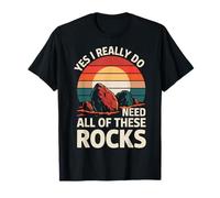 Géologie Oui J'ai vraiment besoin de toutes ces roches T-Shirt