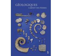 Géologiques: Cabinet des pierres