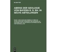 Geologischer Überblick Über Die Alpen Zwischen Tegernsee Und Gmunden Am Traunsee Und Das Bayerisch-Österreichische Tertiärhügelland