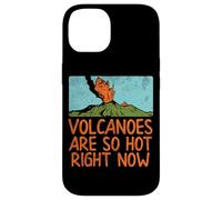 Geologist Volcanoes are So Hot Right Now Citation drôle de géologie Coque pour iPhone 14