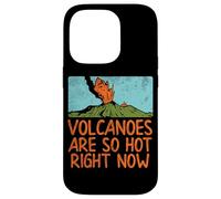 Geologist Volcanoes are So Hot Right Now Citation drôle de géologie Coque pour iPhone 14 Pro