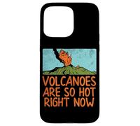 Geologist Volcanoes are So Hot Right Now Citation drôle de géologie Coque pour iPhone 15 Pro Max