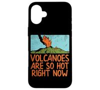 Geologist Volcanoes are So Hot Right Now Citation drôle de géologie Coque pour iPhone 16 Plus