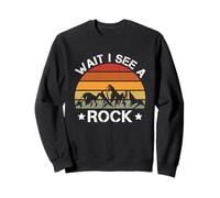 Geologue géologue Wait I See A Rock Collector Sweatshirt
