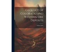 Geology Of Colorado And Western Ore Deposits