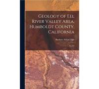 Geology of Eel River Valley Area Humboldt County California No.164 - Burdette Adrian Ogle - Creative Media Partners LLC - Livre en Anglais Burdette Adrian OgleBurdette Adrian Ogle (Auteur)