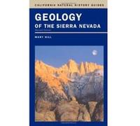 Geology of the Sierra Nevada, California Natural History Guides Hill (Auteur)