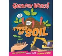 Geology Rocks Types of Soil by Izzi Howell Izzi Howell (Auteur)