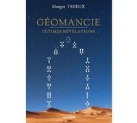 Geomancie ultimes revelations Margot Thieux (Auteur)