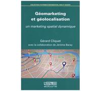 Géomarketing Et Géolocalisation - Un Marketing Spatial Dynamique