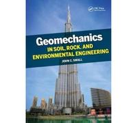 Geomechanics In Soil, Rock, And Environmental Engineering