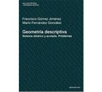Geometria Descriptiva. Sistema Didrico y Acotado. Problemas Gmez Jimnez, Francisco (Auteur)
