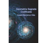 Geometría Sagrada Codificada