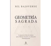Geometría Sagrada: La Ingeniería de Arcturus para el Blindaje Energético, Activación del ADN y Sanación Multidimensional.