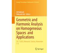 Geometric and Harmonic Analysis on Homogeneous Spaces and Applications: TJC 7 2023, Monastir, Tunisia, November 1-4