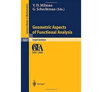 Geometric Aspects Of Functional Analysis