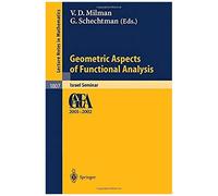 Geometric Aspects Of Functional Analysis